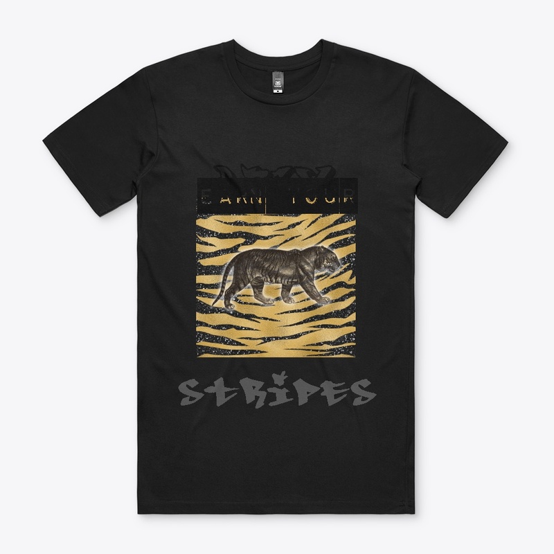 EARN YOUR STRIPES