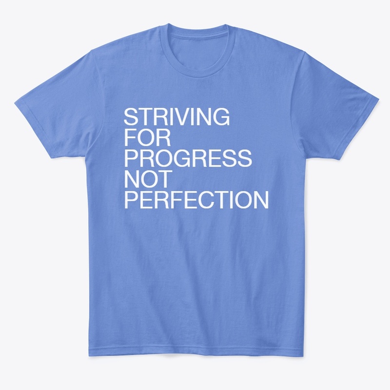 Progress Not Perfection