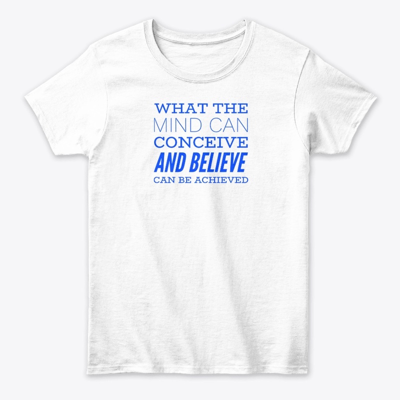 What the mind can conceive and believe