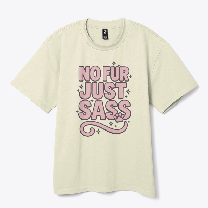 No Fur, Just Sass – Sphynx Cat Quote  