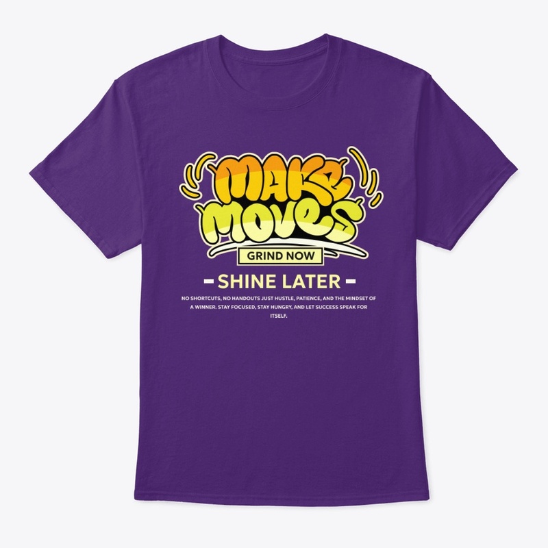 Make Your Moves Shine Later