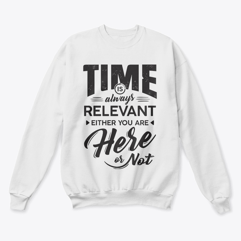 Time is always relevant