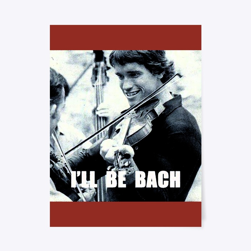 I´ll be Bach!