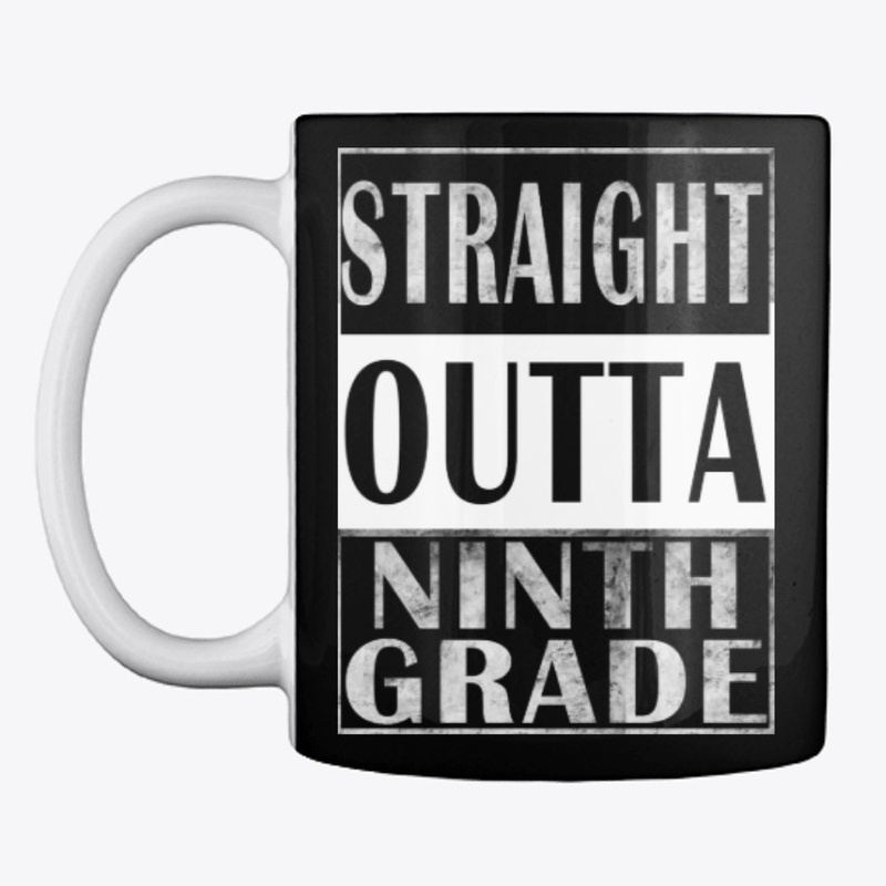 Awesome Gift Straight Outta Ninth Grade