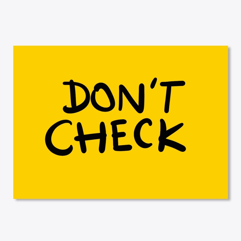 Don't Check - Sticker