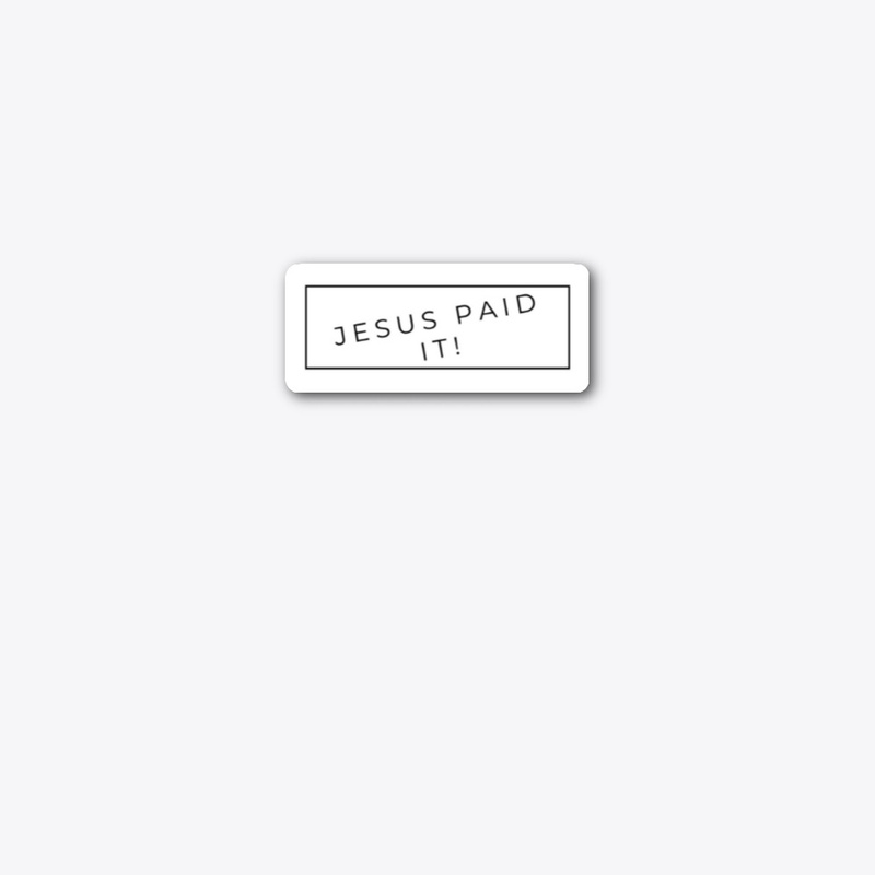 JESUS Paid It