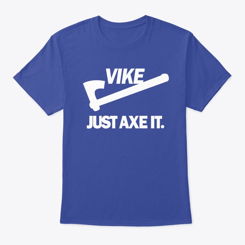 VIKE Just Axe It