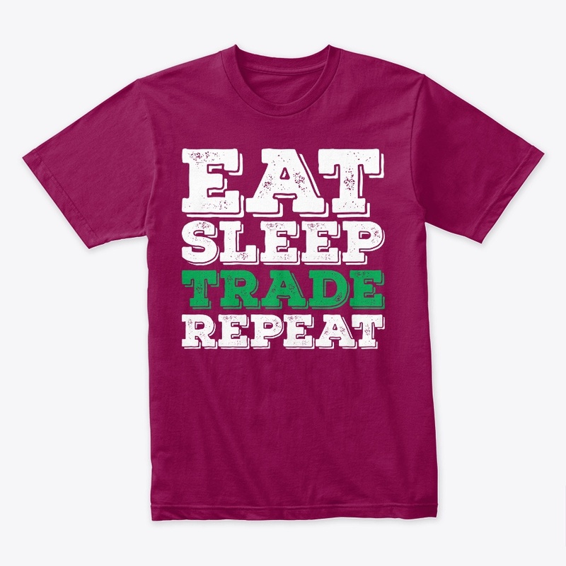 EAT SLEEP TRADE REPEAT