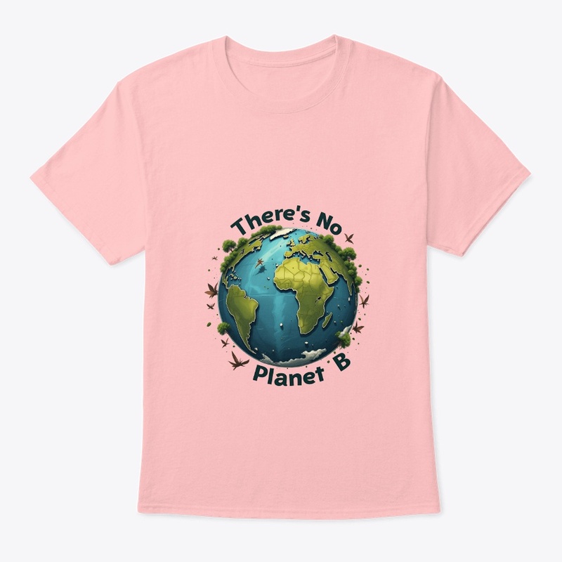 “No Planet B – Eco Awareness ”
