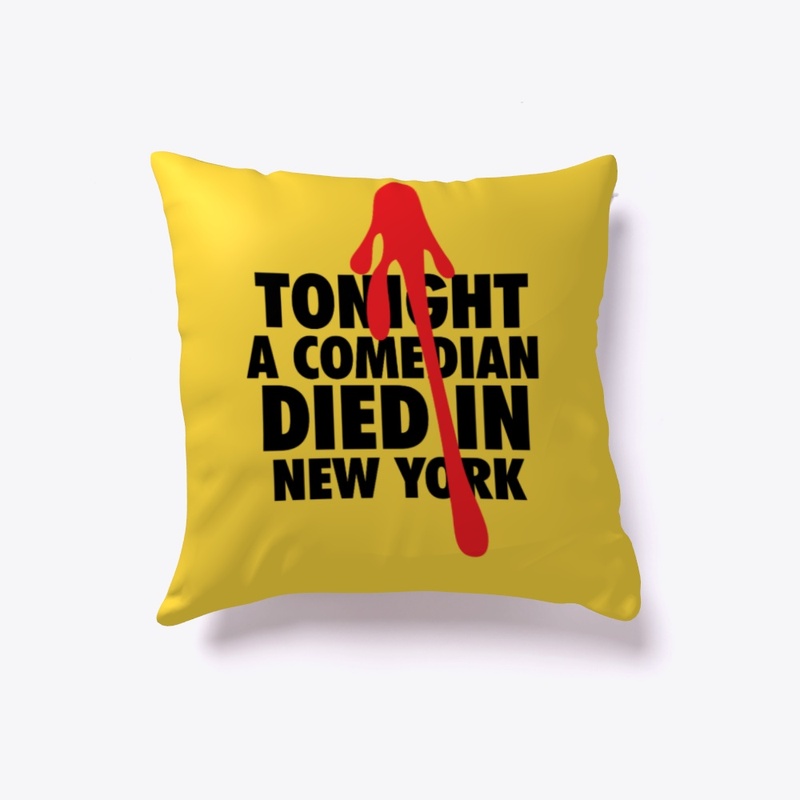Comedian Died tonight