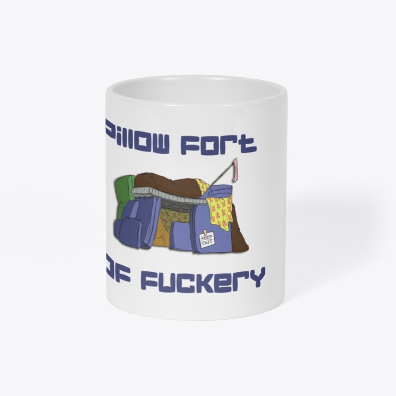Pillow Fort of Fuckery
