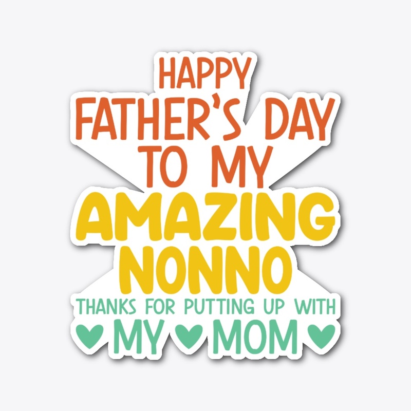 Happy Father’s Day To My Amazing Nanno