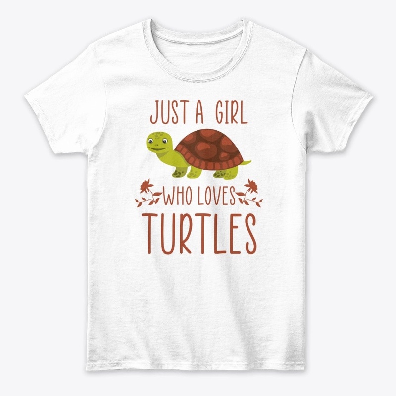 Just A Girl Who Loves Turtles