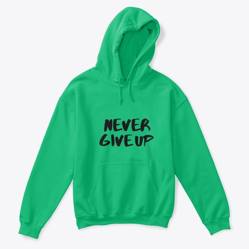 NEVER GIVE UP HOODIE