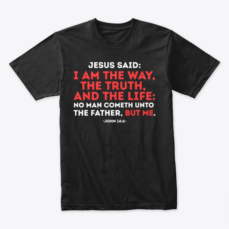 JESUS IS THE WAY, THE TRUTH, & THE LIFE