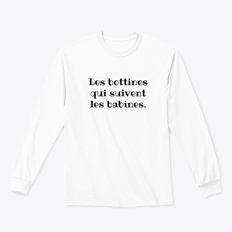 Les bottines qui suivent les babines.