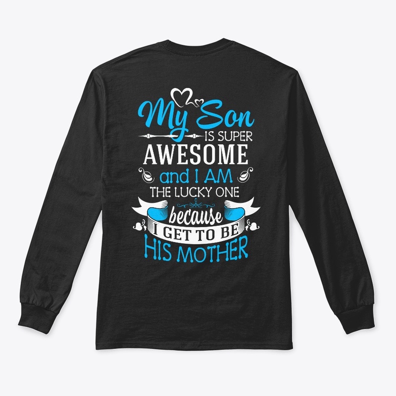 My son is awesome - Mother shirt