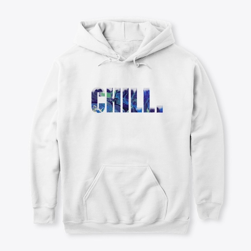 Chill. 
