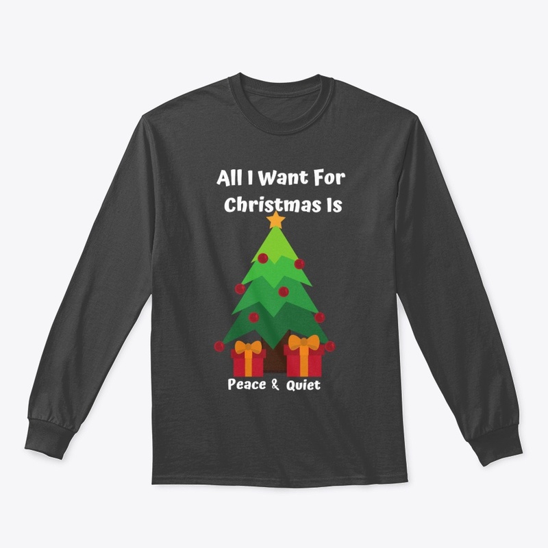 "All I Want For Christmas, Peace & Quiet