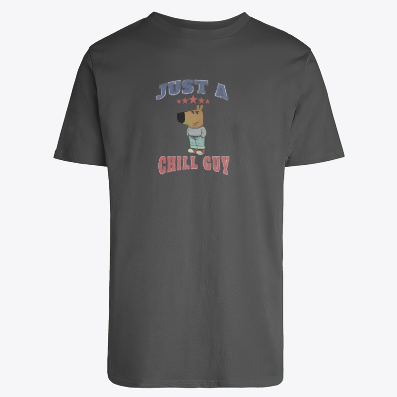 JUST A CHILL GUY