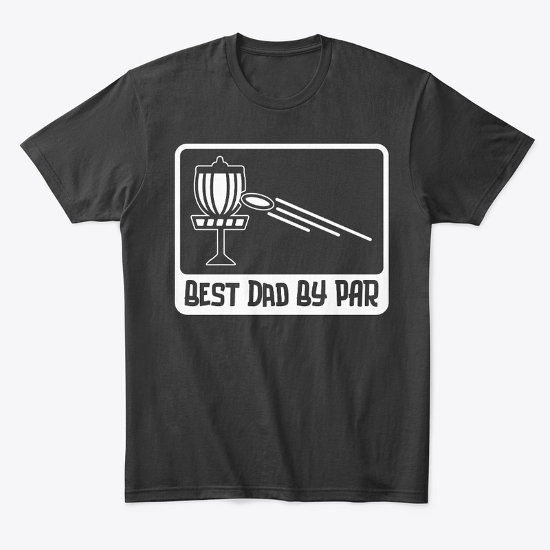Disc Golf Gift For Daddy Best Dad By Par