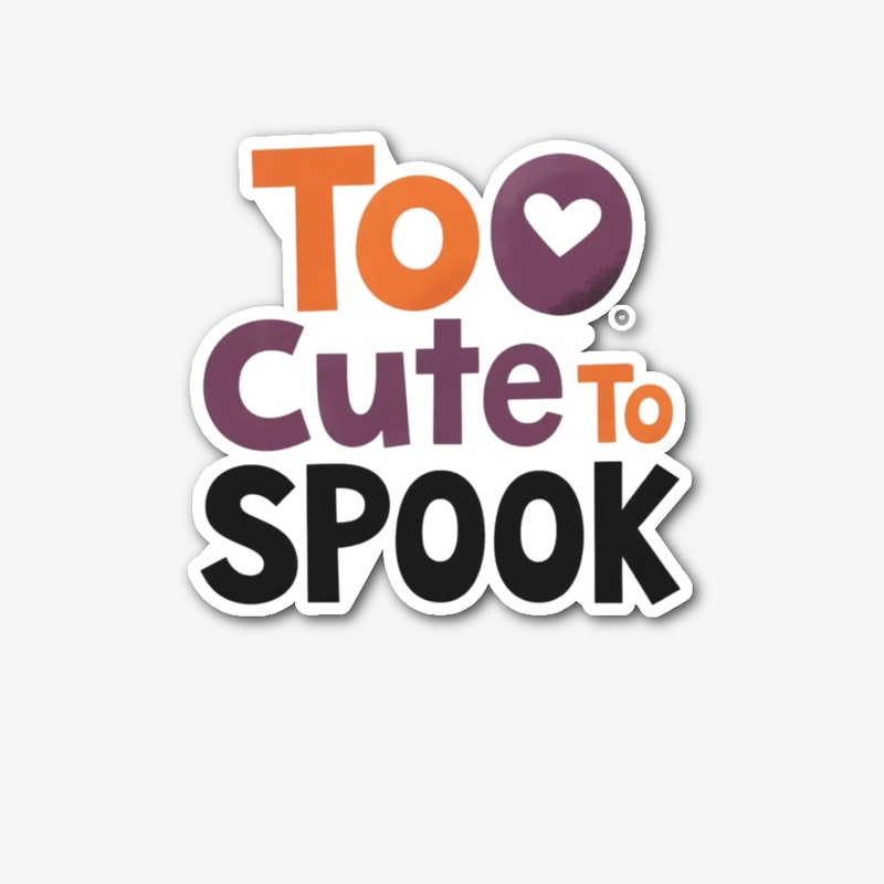 Too Cute To Spook Halloween Tee