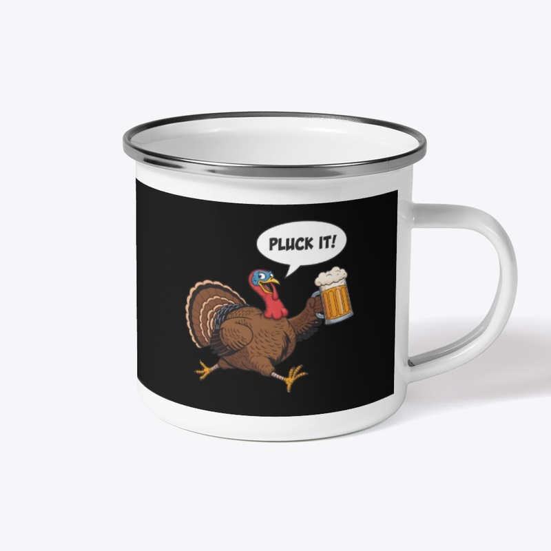 Pluck It Let’s Get Basted