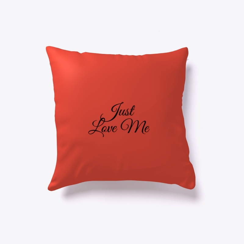 Just Love Me