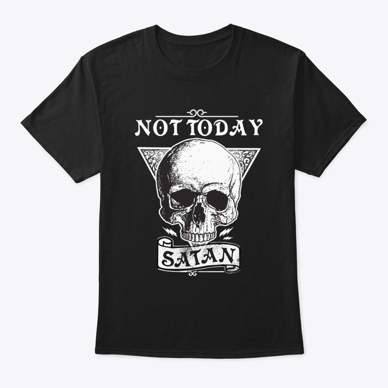 Not today Satan - live another day