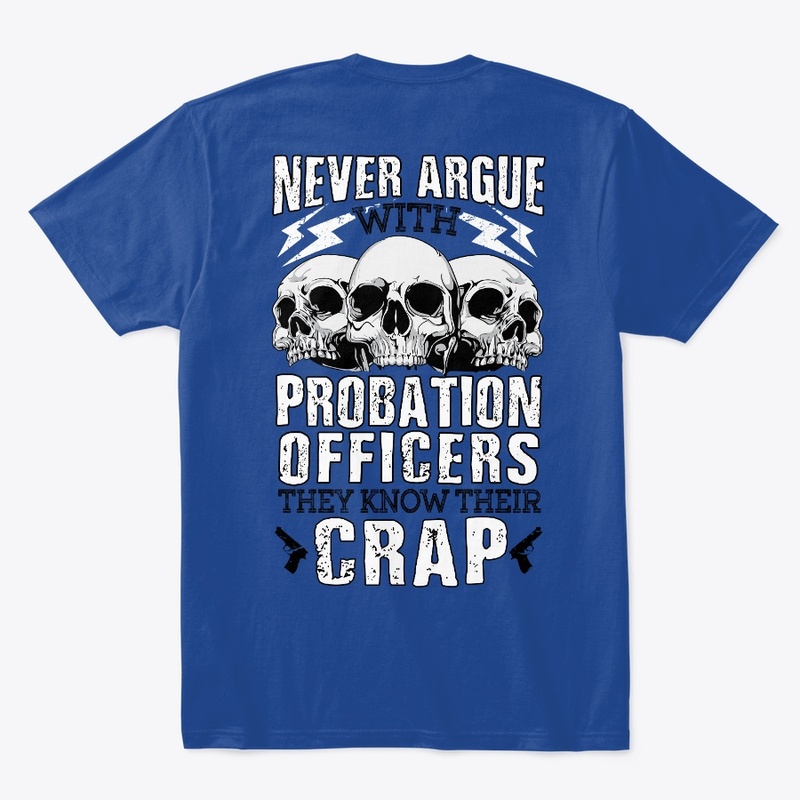 Probation Officers Know Their Crap