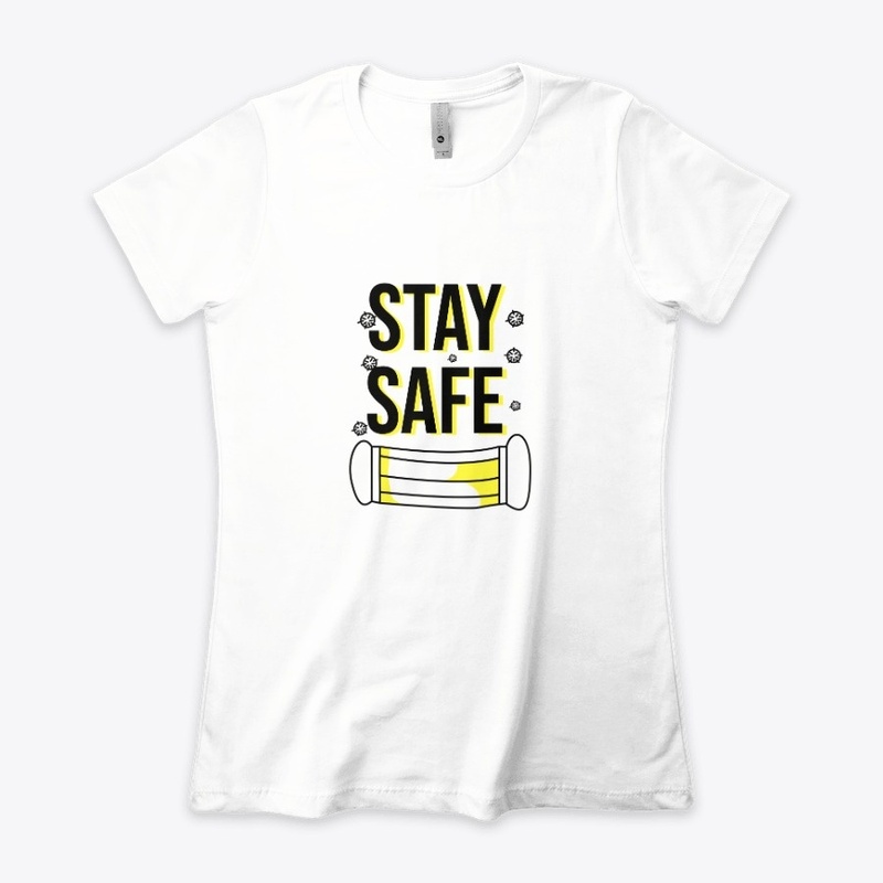 Stay Safe T Shirt Design