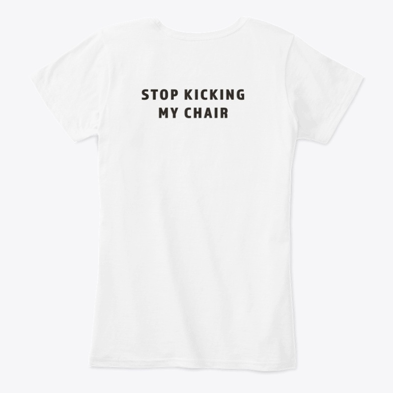 don't kick my chair