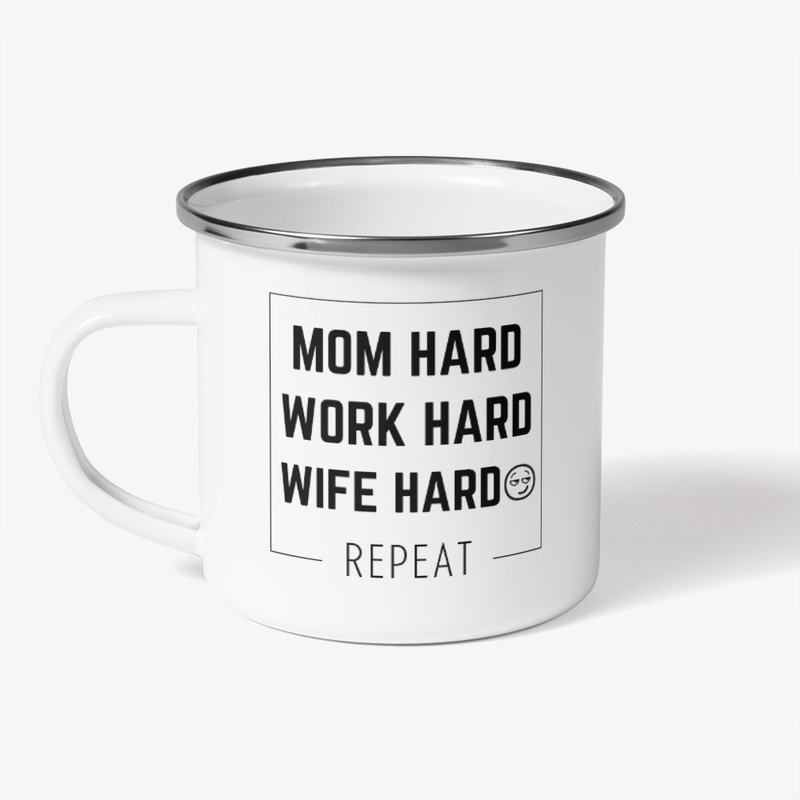 Mom Hard-Work Hard-Wife Hard