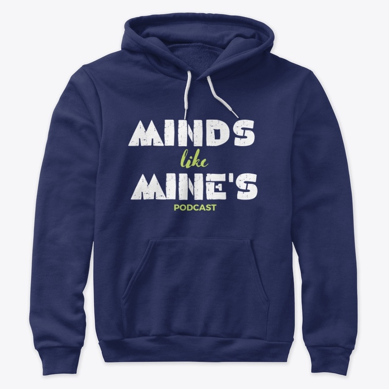 Minds Like Mine's Hoodie *special*