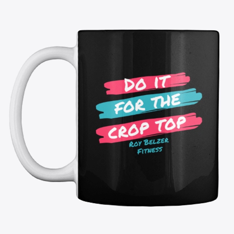 Do It For The Crop Top