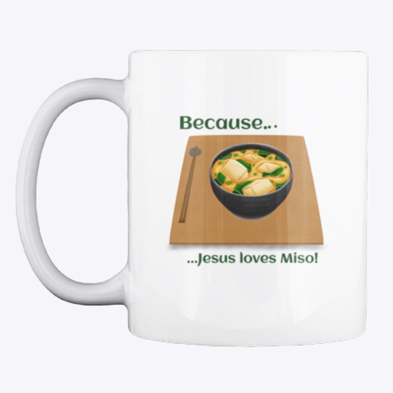 Jesus Loves Miso