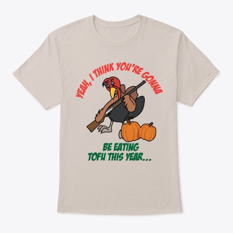 Your gonna be eating tofu this yr- 1