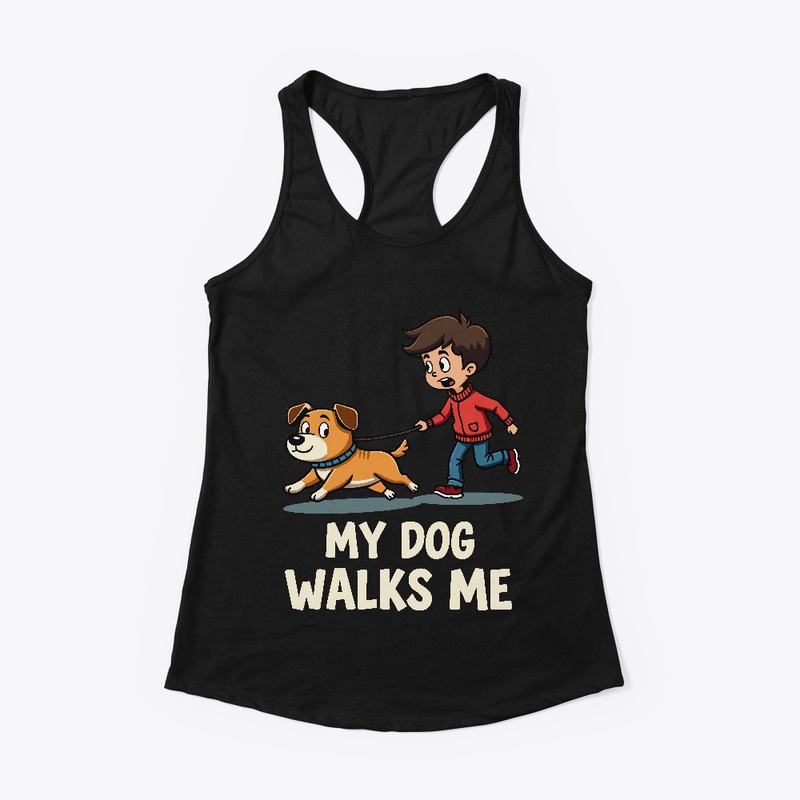 My Dog Walks Me