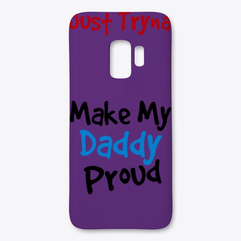 Trya Make My Daddy Proud