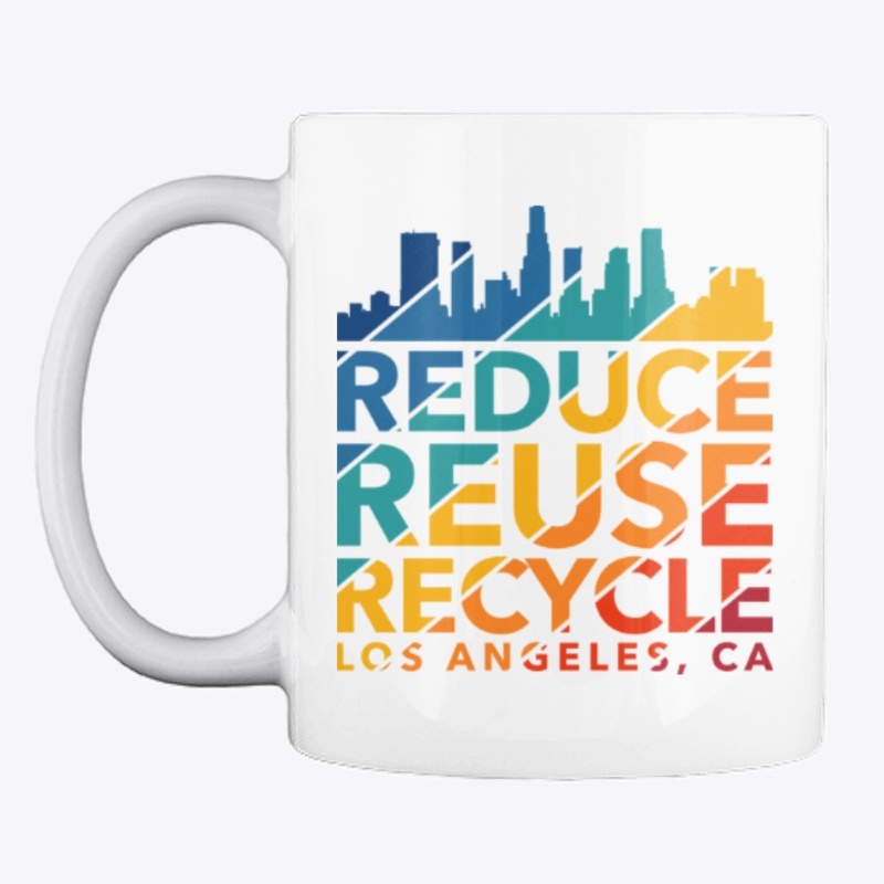 Reduce Reuse Recycle - Los Angeles, CA