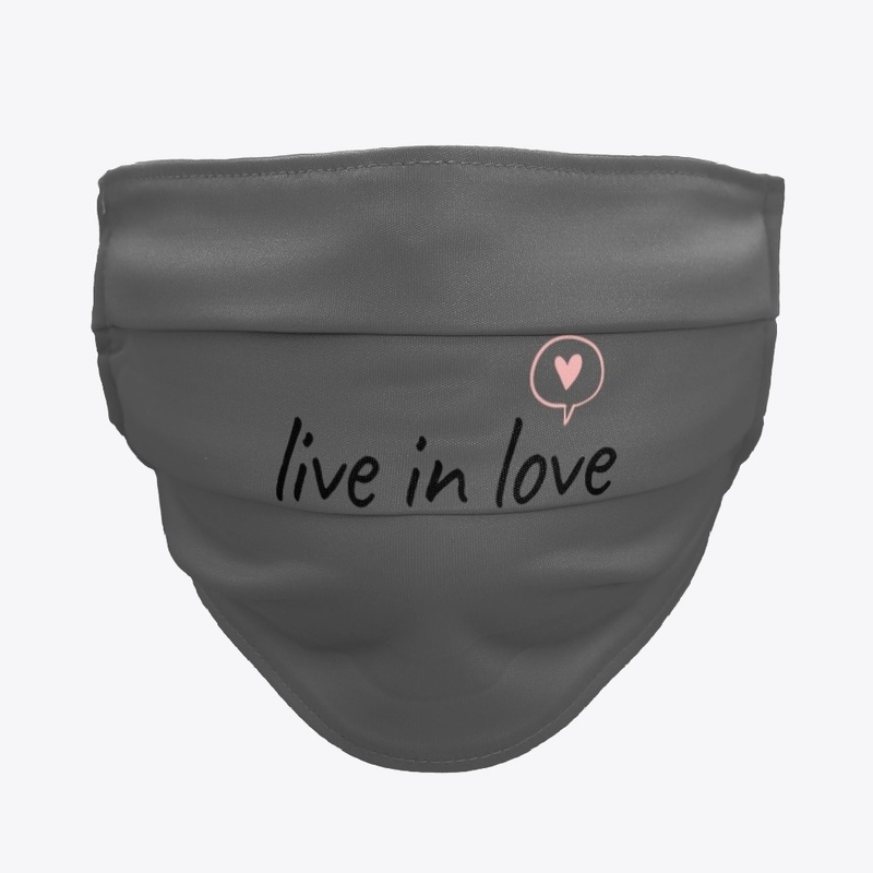 live in love face mask