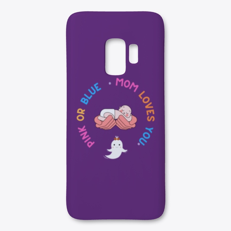 Pink or Blue Mom Loves You