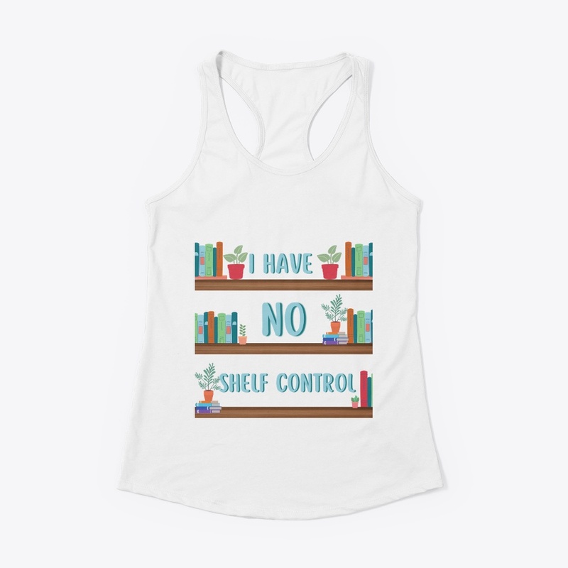 I HAVE NO SHELF CONTROL