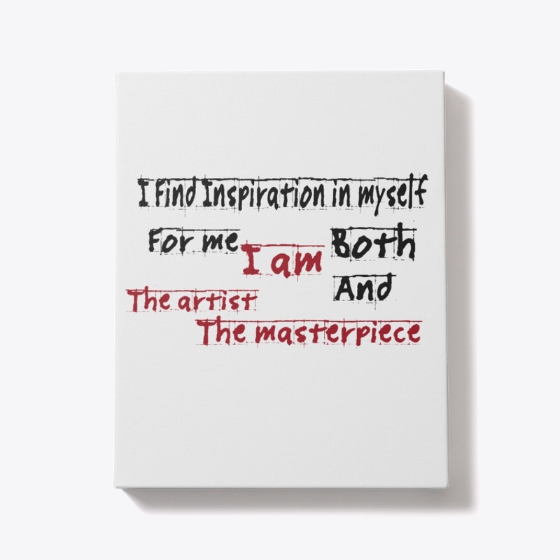 I Am the Artist &amp; the Masterpiece 