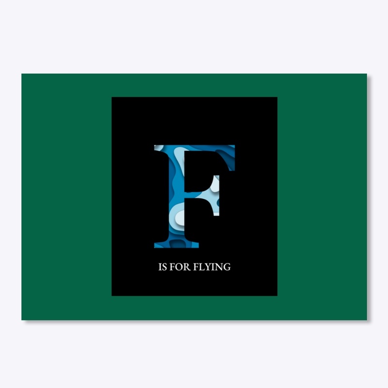F is for flying