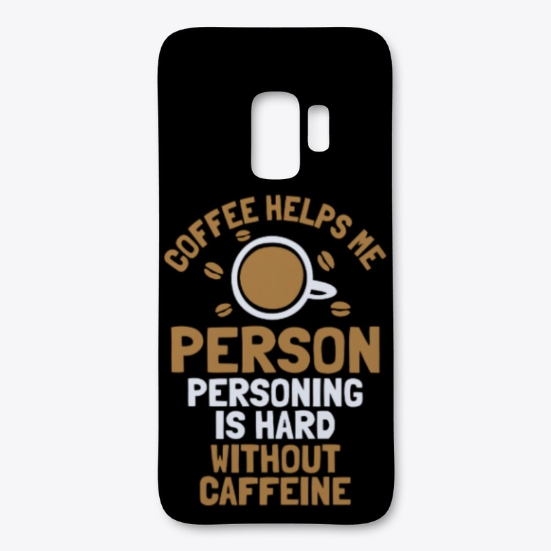 Personing Is Hard Without Caffeine