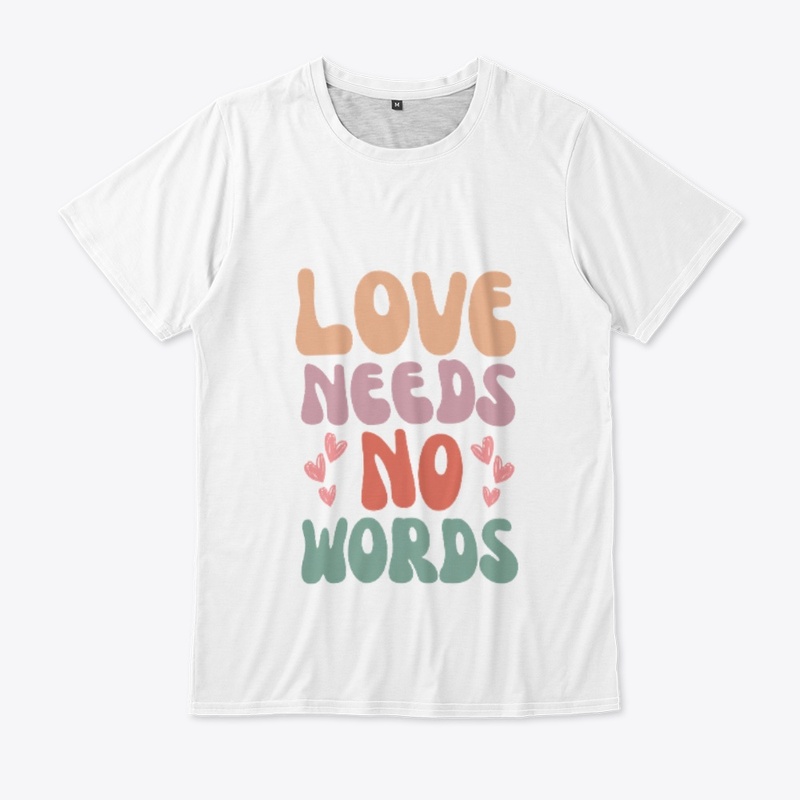 Love needs no words design concept