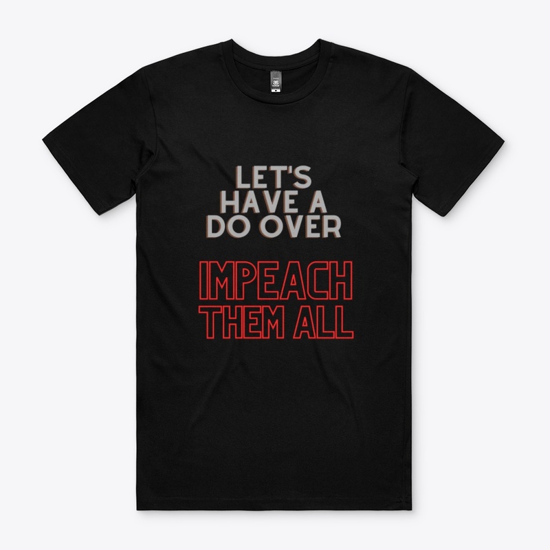 Do Over  Impeach them all