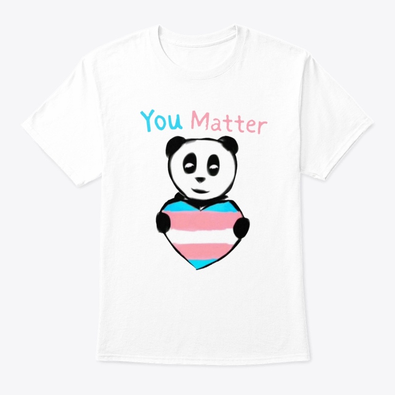 "You Matter" Trans Lives Matter Panda