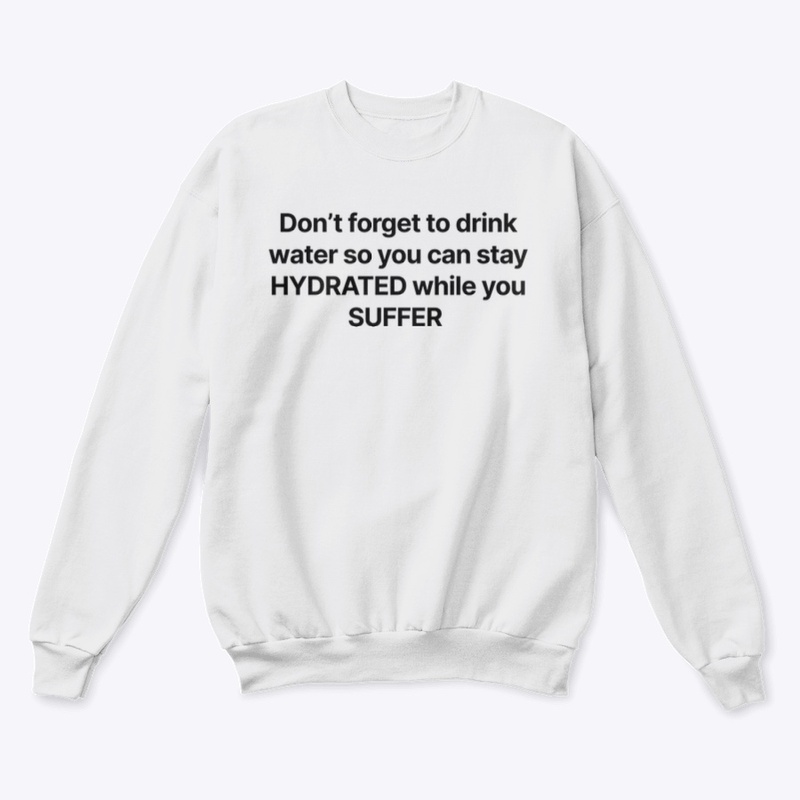DRINK WATER